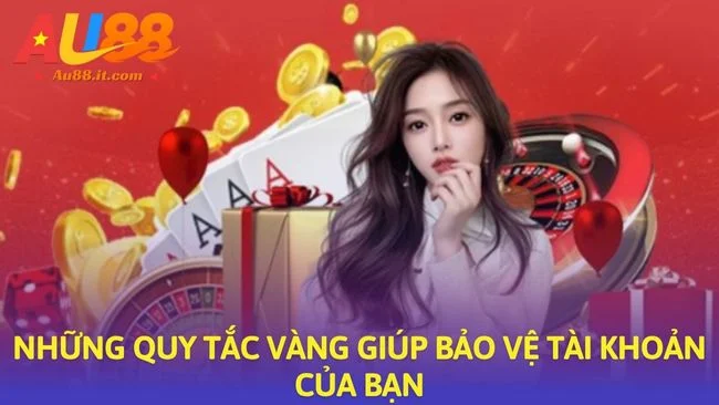 Những quy tắc vàng giúp bảo vệ tài khoản của bạn